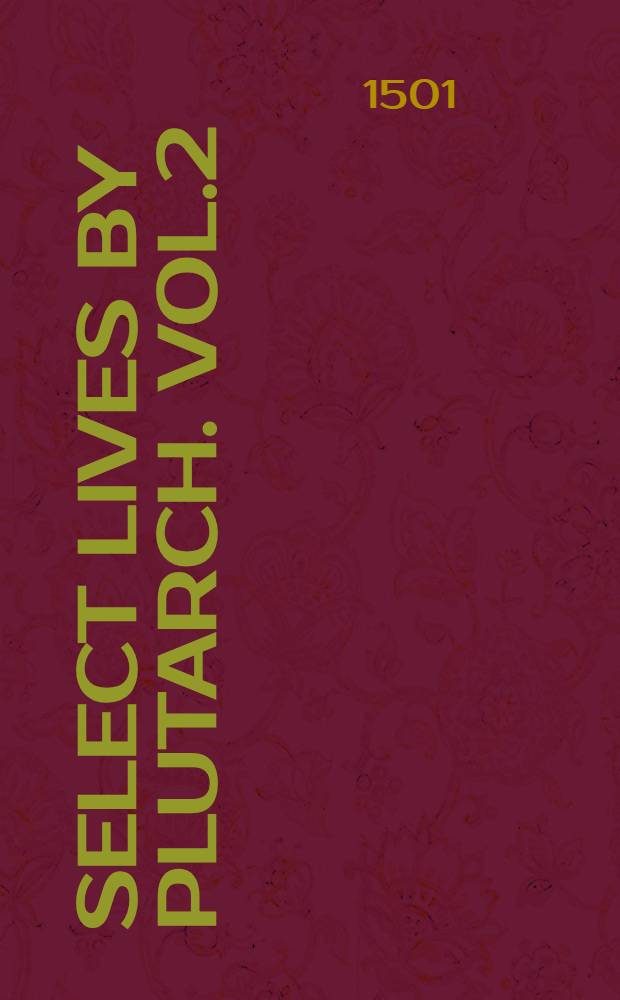 Select lives by Plutarch. Vol.2