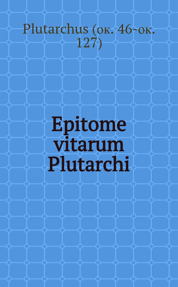 Epitome vitarum Plutarchi