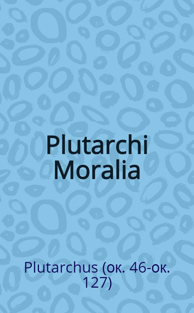 Plutarchi Moralia