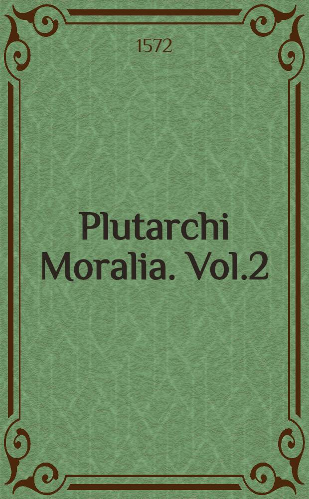 Plutarchi Moralia. Vol.2