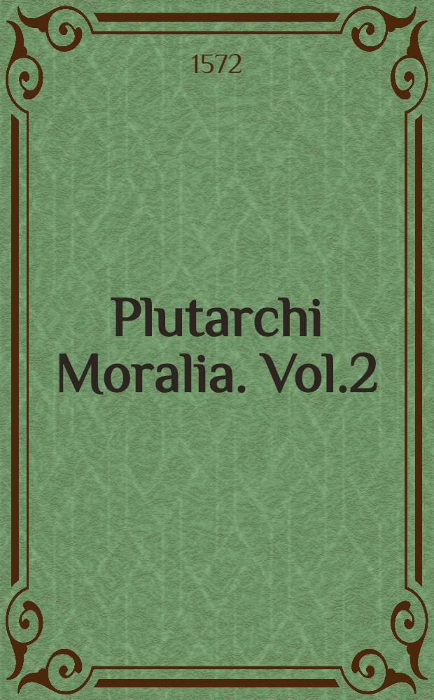 Plutarchi Moralia. Vol.2