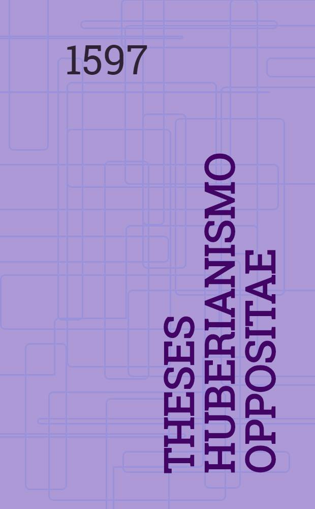 Theses Huberianismo oppositae