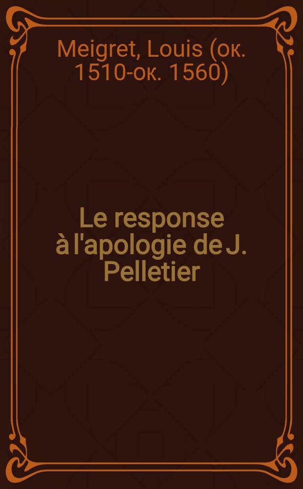 Le response à l'apologie de J. Pelletier
