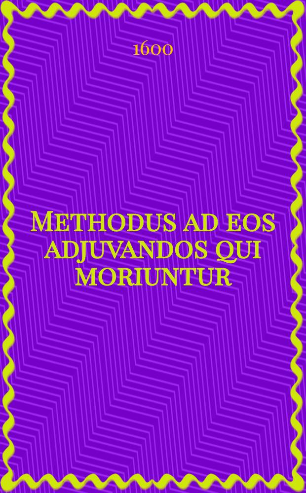 Methodus ad eos adjuvandos qui moriuntur