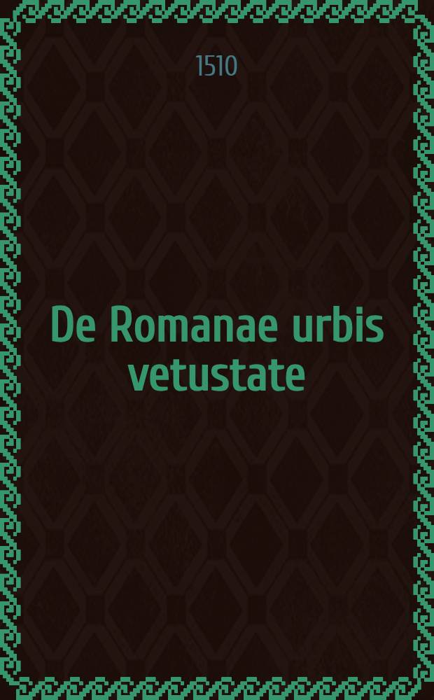 De Romanae urbis vetustate