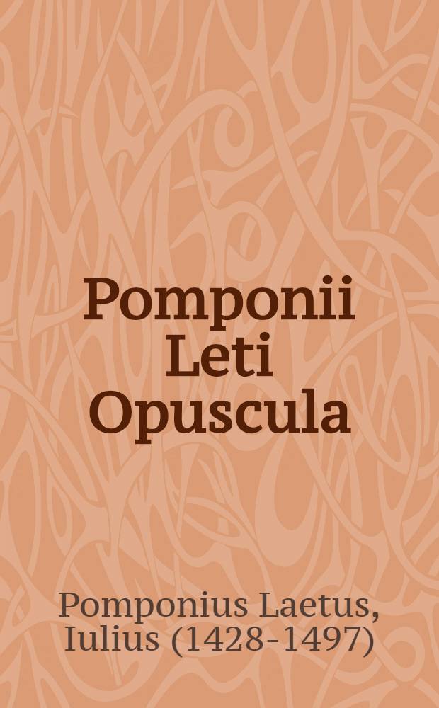 Pomponii Leti Opuscula
