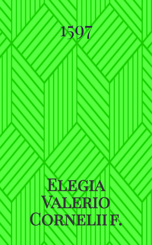 Elegia Valerio Cornelii f.