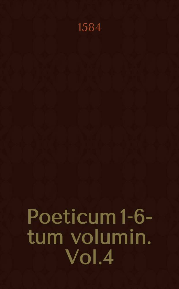 Poeticum 1-6-tum volumin. Vol.4