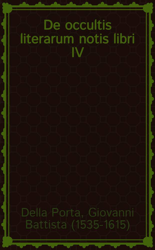De occultis literarum notis libri IV