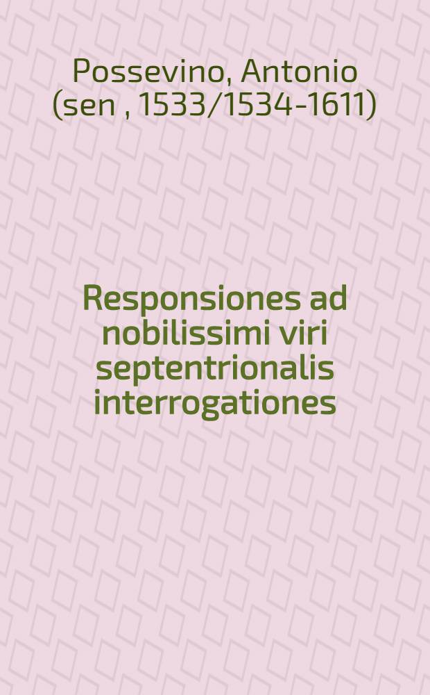 Responsiones ad nobilissimi viri septentrionalis interrogationes
