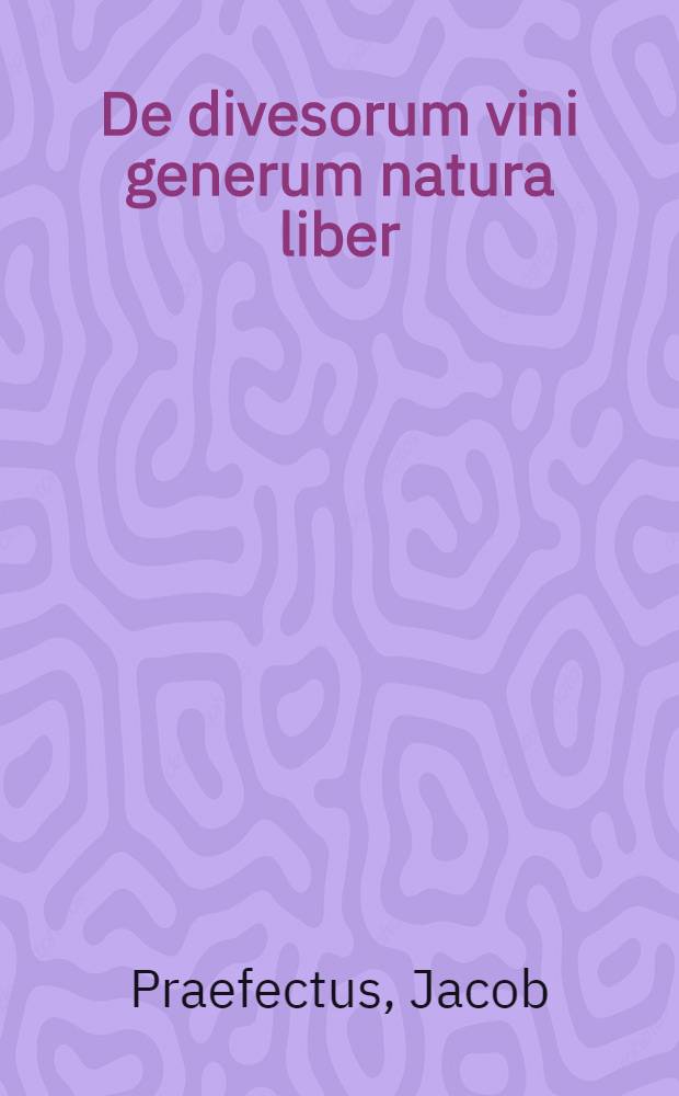 De divesorum vini generum natura liber