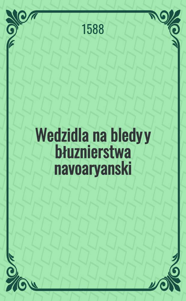 Wedzidla na bledy y błuznierstwa navoaryanski