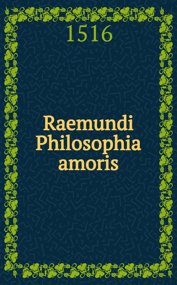 Raemundi Philosophia amoris