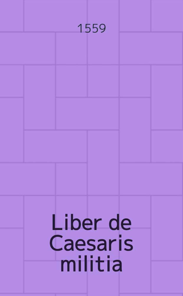 Liber de Caesaris militia