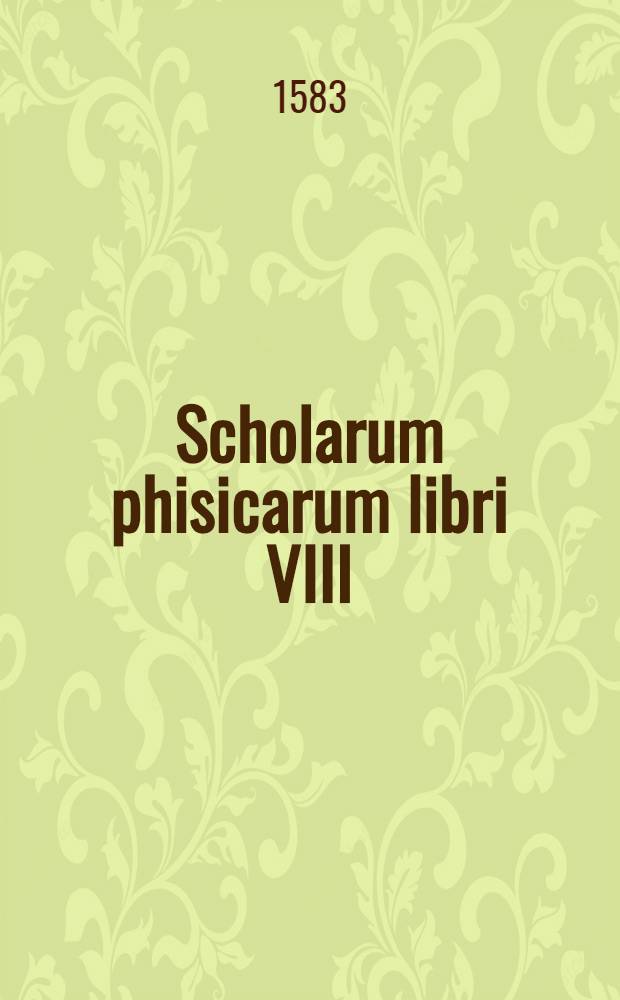 Scholarum phisicarum libri VIII