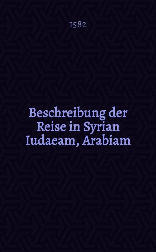 Beschreibung der Reise in Syrian Iudaeam, Arabiam
