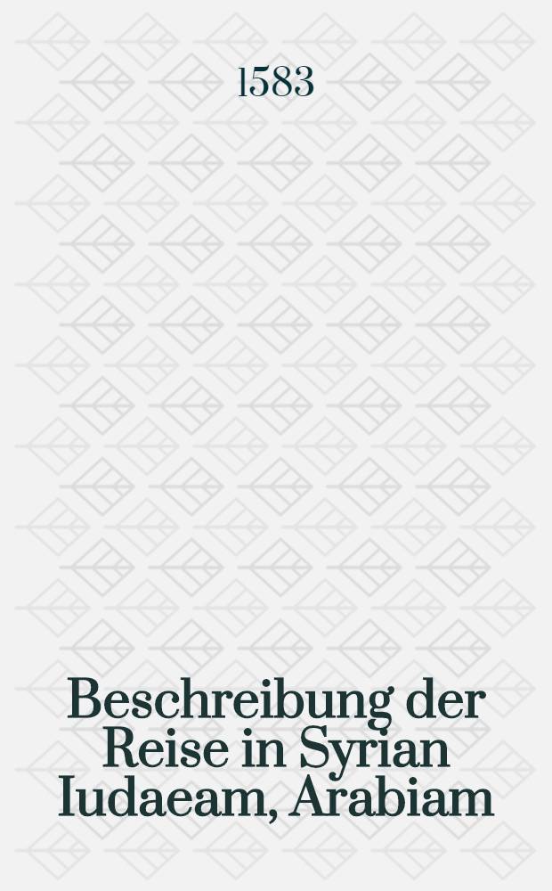 Beschreibung der Reise in Syrian Iudaeam, Arabiam