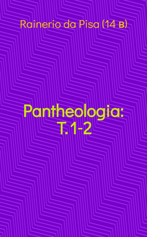 Pantheologia : T. 1-2