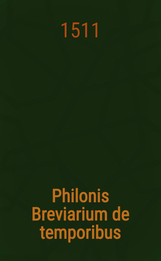 Philonis Breviarium de temporibus // De his quae praecesserunt inundationem terrarum