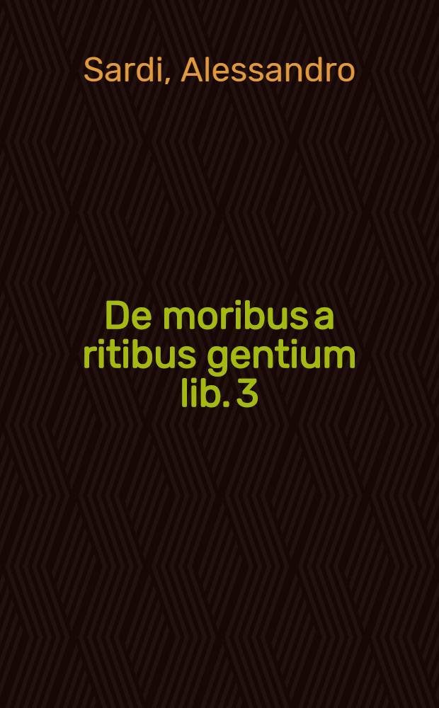 De moribus a ritibus gentium lib. 3