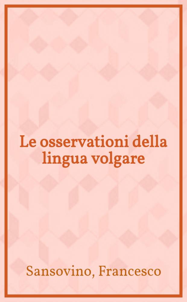 Le osservationi della lingua volgare