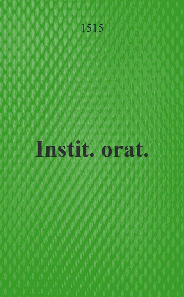 Instit. orat.