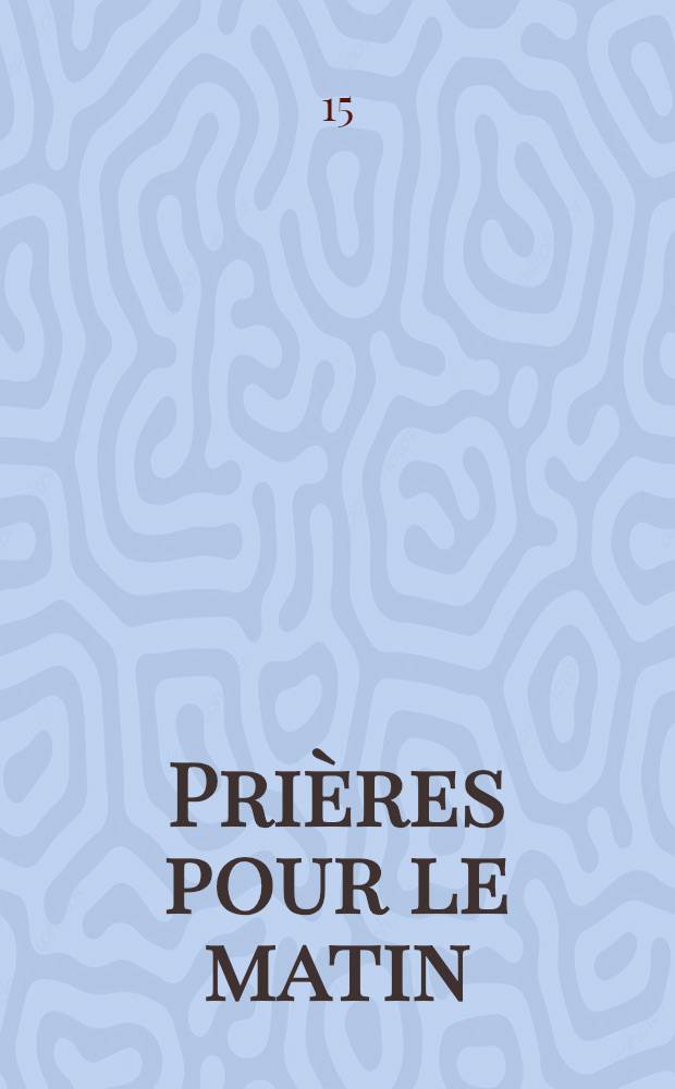 Prières pour le matin