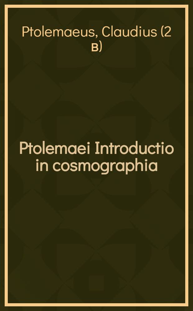 Ptolemaei Introductio in cosmographia