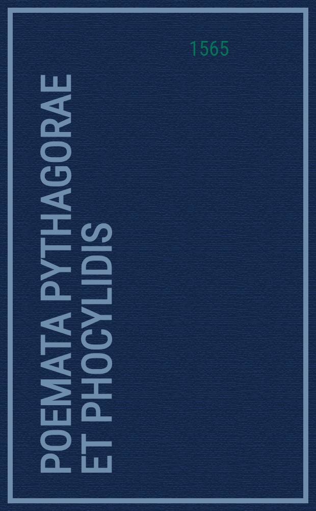 Poemata Pythagorae et Phocylidis