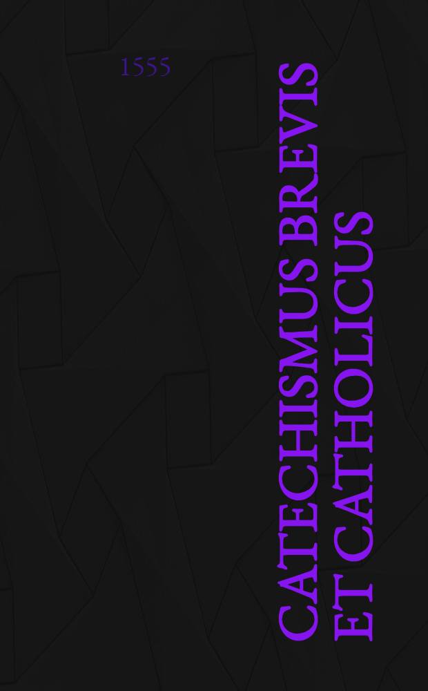 Catechismus brevis et catholicus