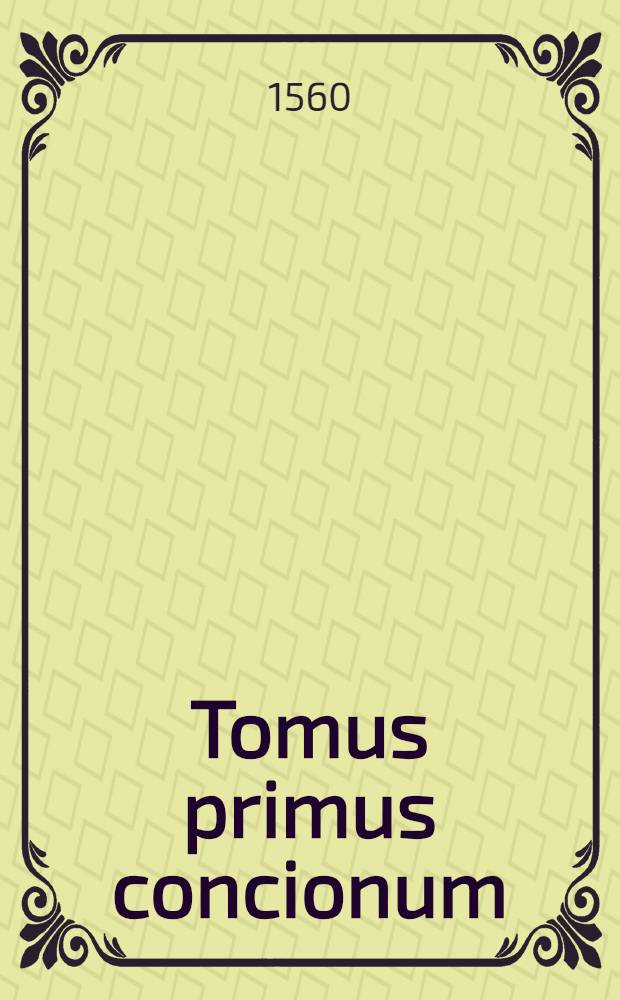 Tomus primus concionum