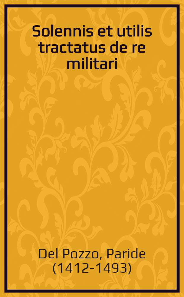 Solennis et utilis tractatus de re militari