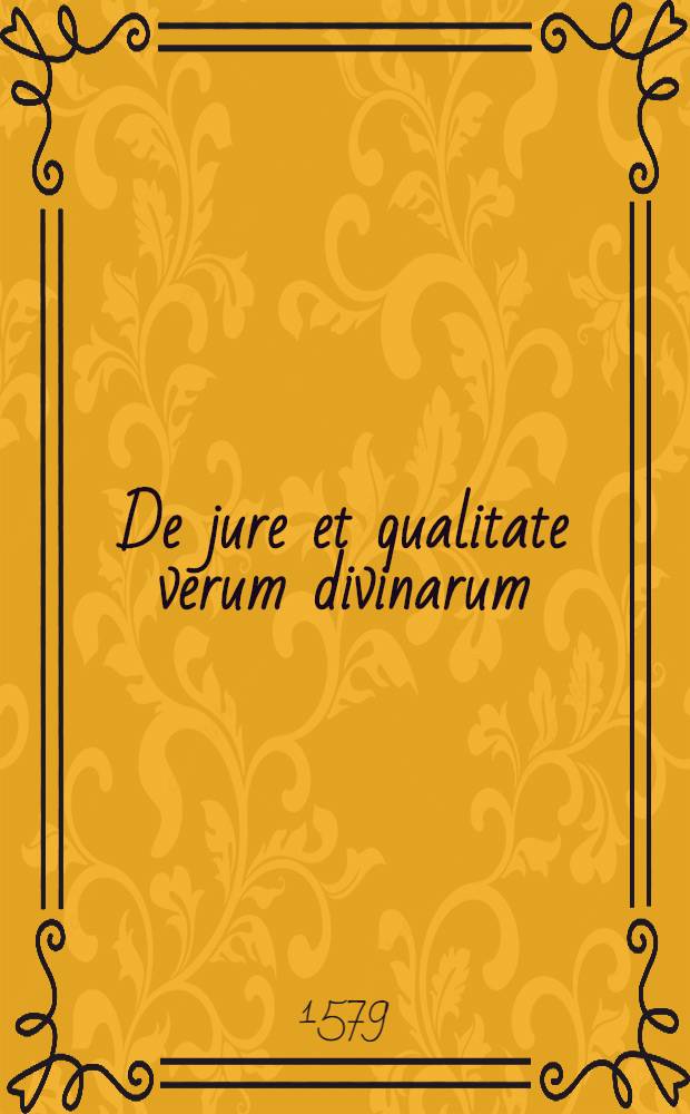 De jure et qualitate verum divinarum