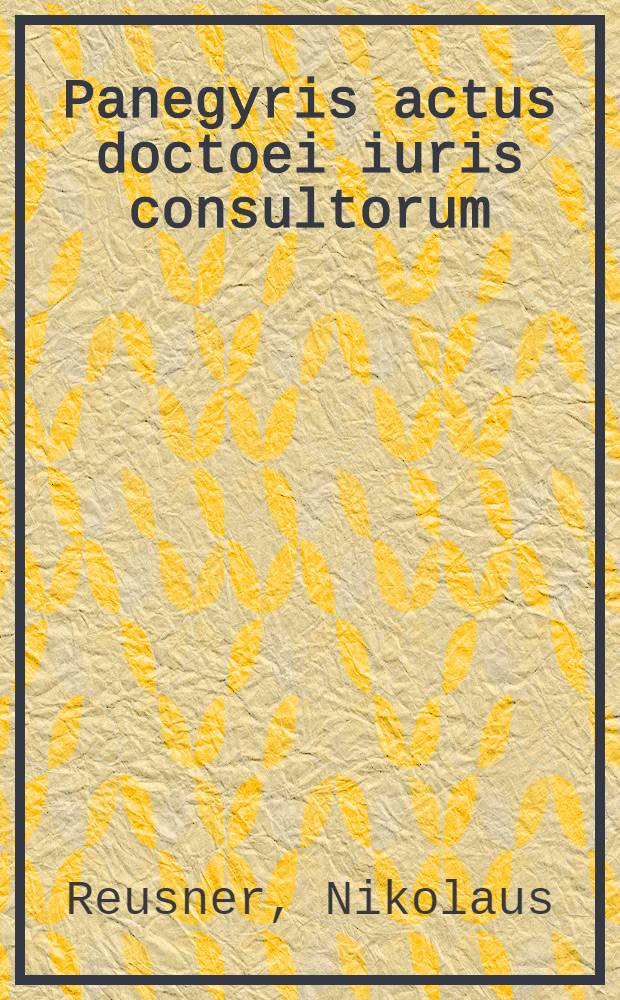 Panegyris actus doctoei iuris consultorum