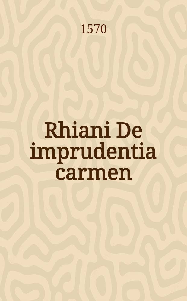 Rhiani De imprudentia carmen