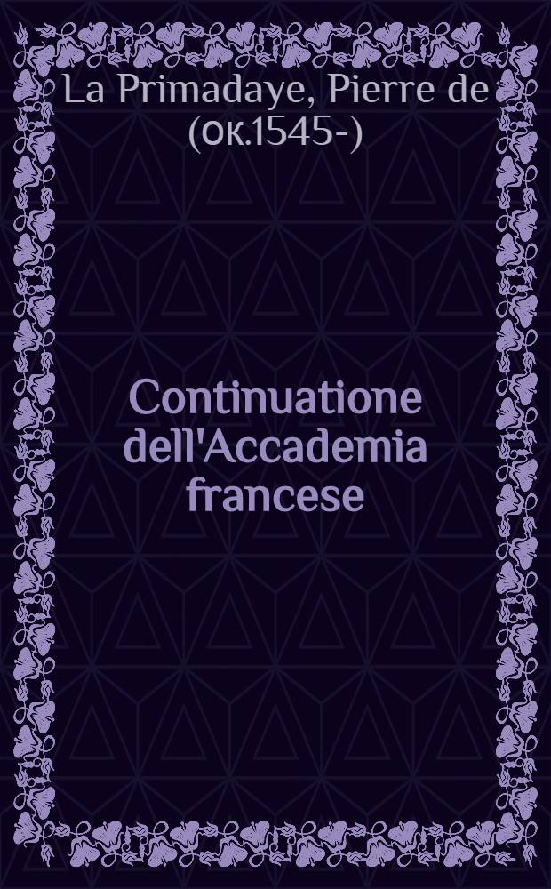 Continuatione dell'Accademia francese