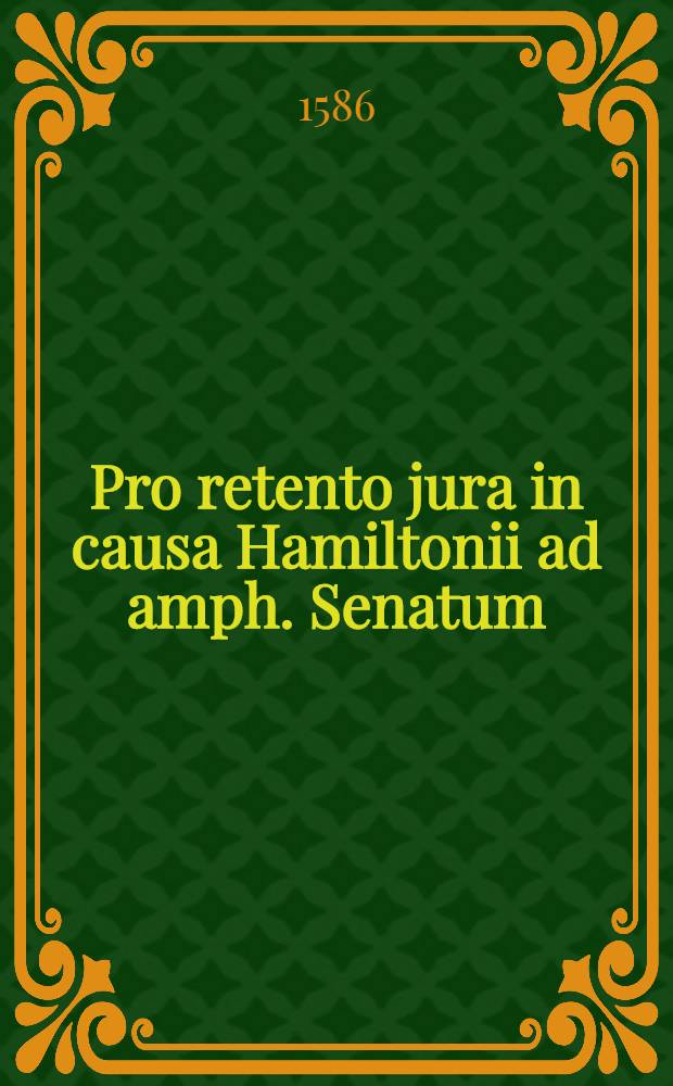 Pro retento jura in causa Hamiltonii ad amph. Senatum