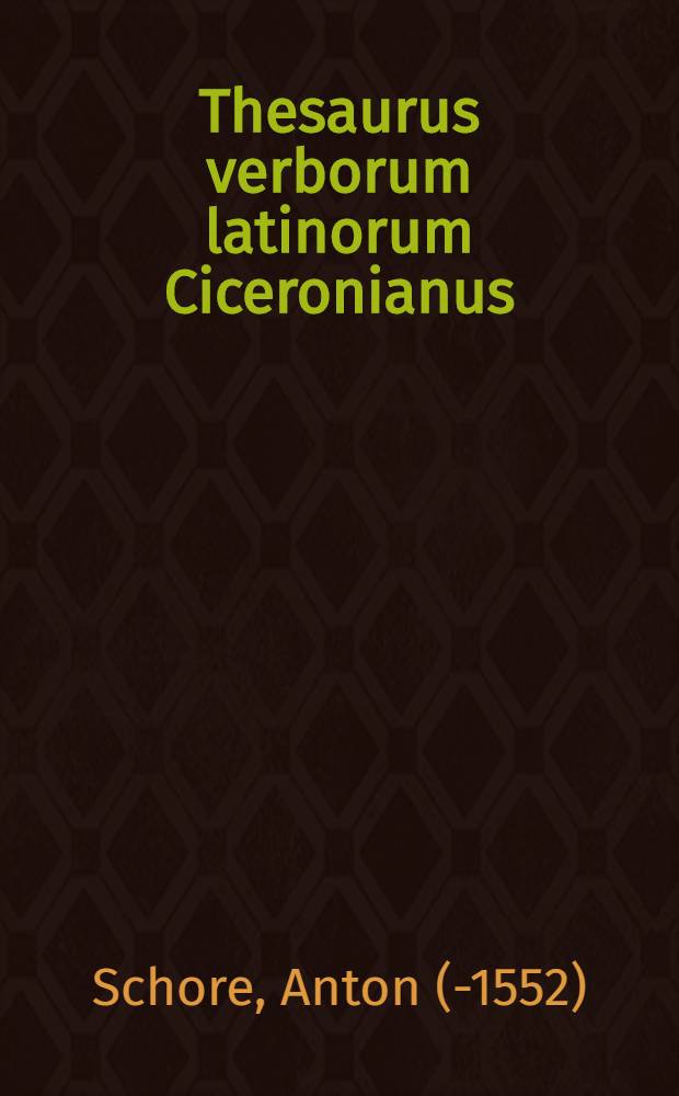 Thesaurus verborum latinorum Ciceronianus