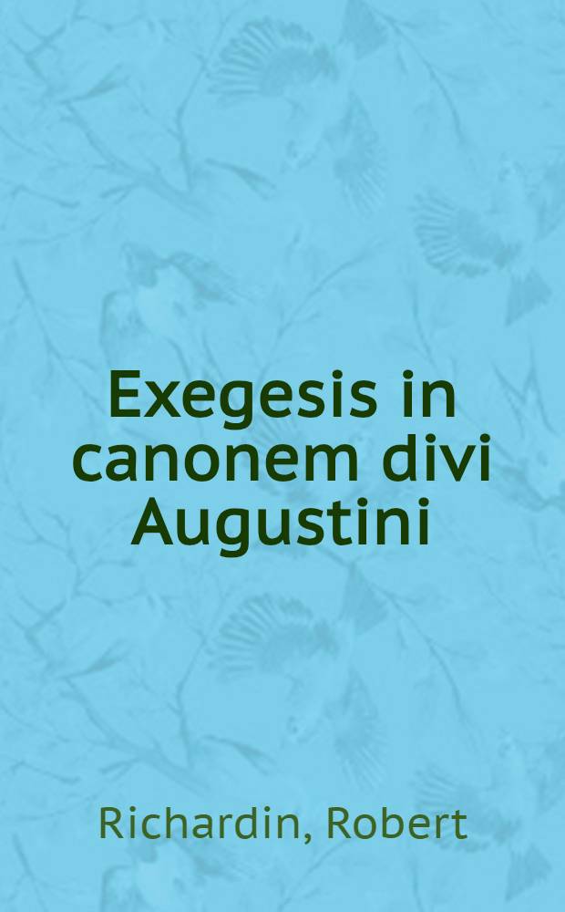 Exegesis in canonem divi Augustini
