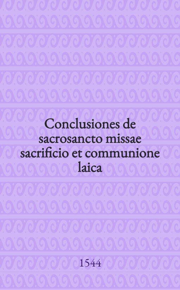 Conclusiones de sacrosancto missae sacrificio et communione laica