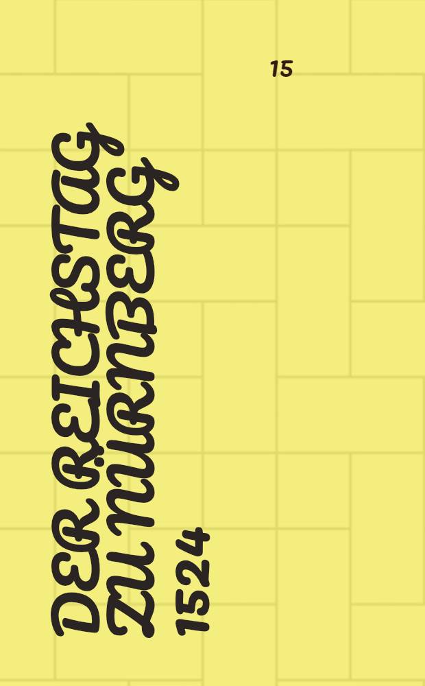 Der Reichstag zu Nürnberg 1524