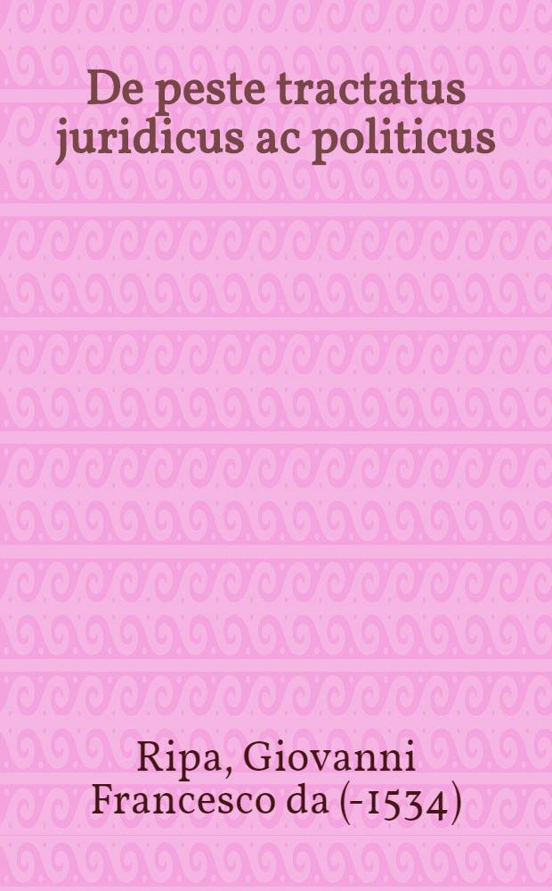 De peste tractatus juridicus ac politicus