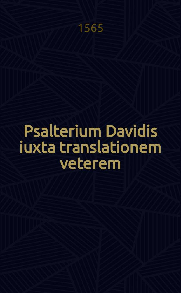 Psalterium Davidis iuxta translationem veterem