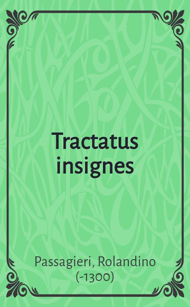Tractatus insignes