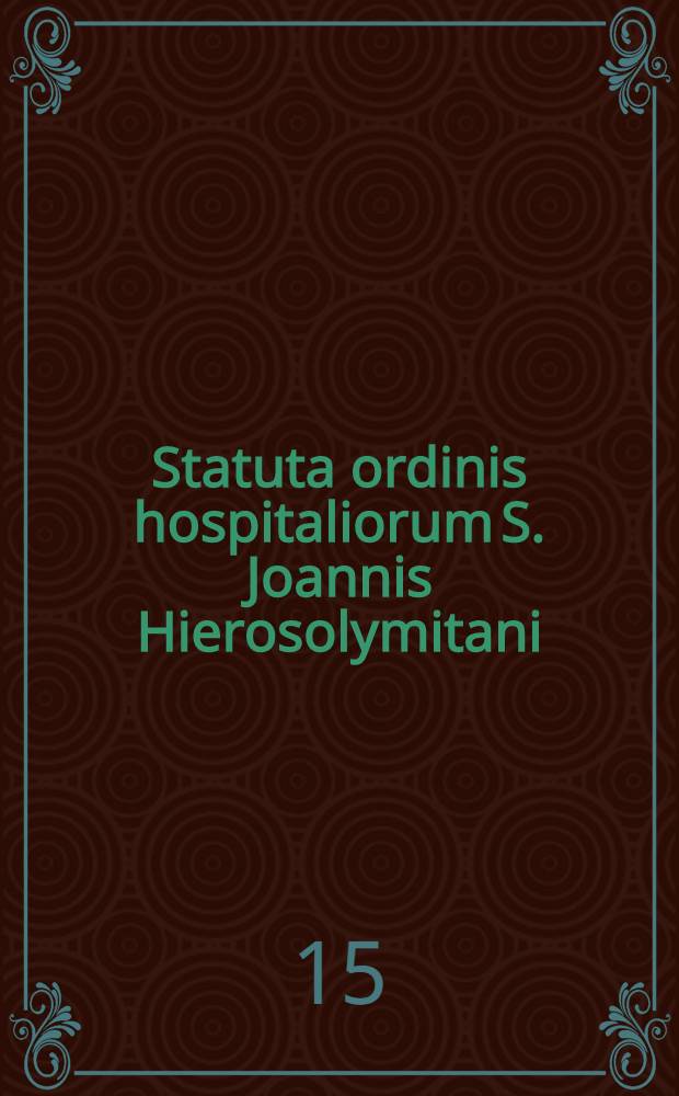 Statuta ordinis hospitaliorum S. Joannis Hierosolymitani