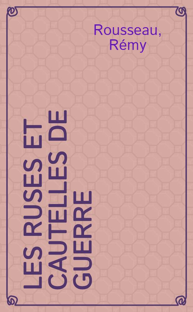 Les ruses et cautelles de guerre