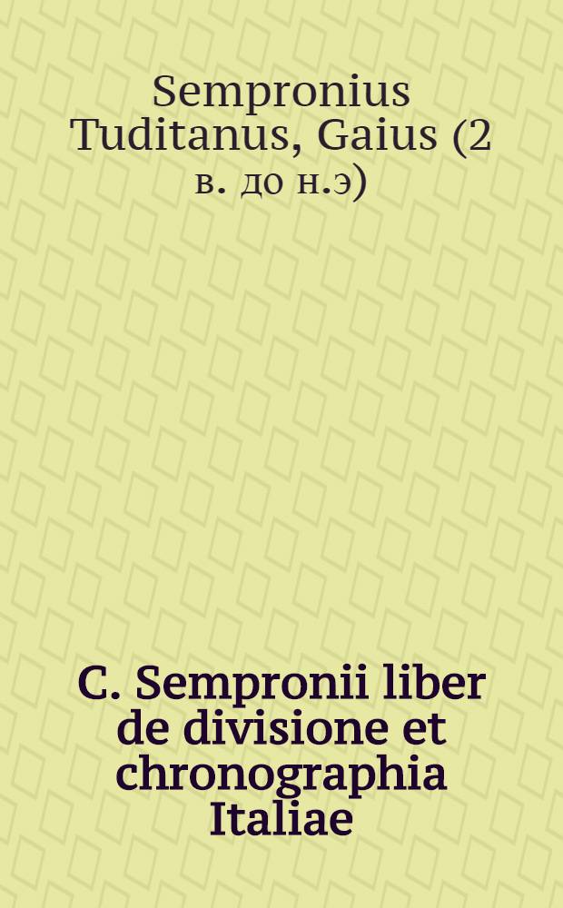 C. Sempronii liber de divisione et chronographia Italiae