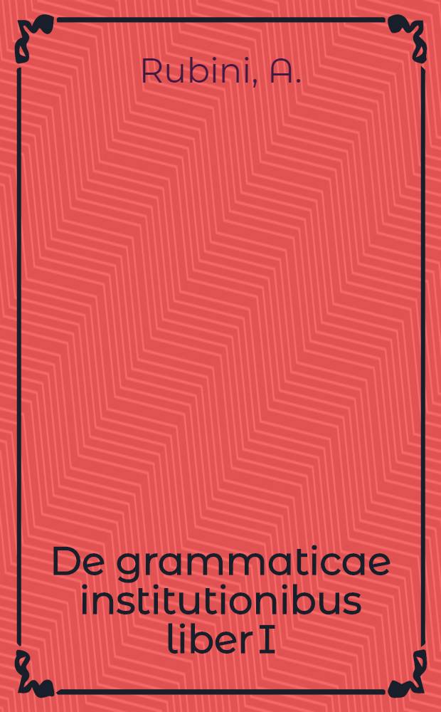 De grammaticae institutionibus liber I
