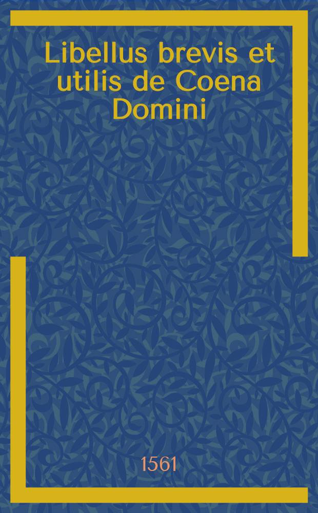 Libellus brevis et utilis de Coena Domini