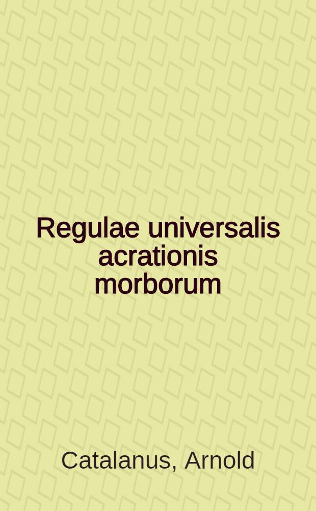 Regulae universalis acrationis morborum